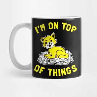 I'm On Top Of Things Mug